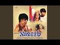 Zindagi Imtihan Leti Hai (Naseeb - Soundtrack Version)