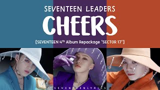 [LYRICS\/가사] SVT LEADERS - CHEERS [4th Album Repackage 'Sector 17']