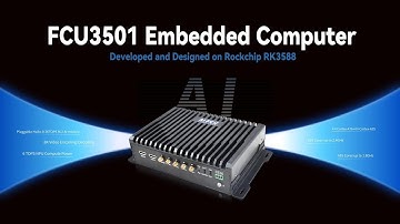 Introduce All-New FCU3501 Embedded Computer With 32 TOPS NPU