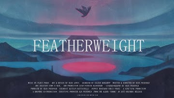 Fleet Foxes - "Featherweight" (Official Video)