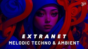 «Extranet» — Melodic Techno and Ambient Mix 2024 by Relptd