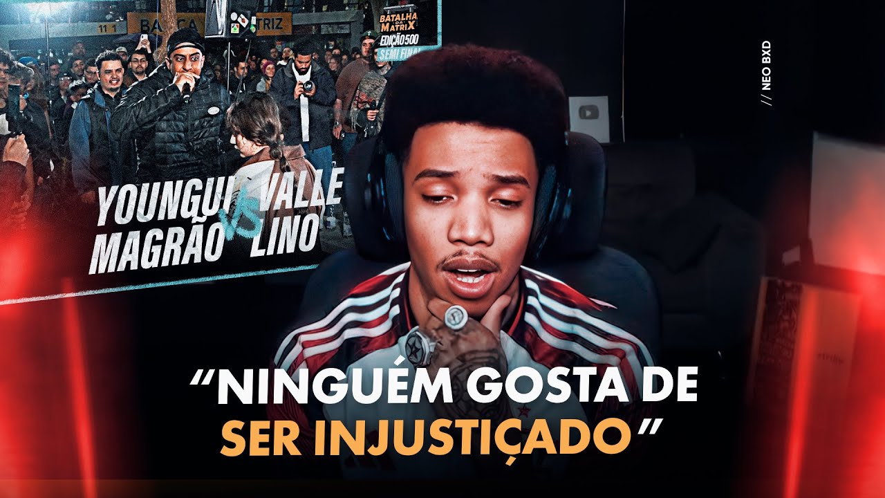 NEO REAGE A YOUNGUI E MAGRÃO X VALLE E LINO BATALHA DA MATRIX 