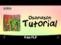 HOW TO: LSD OSAMASON TYPE BEAT (PSYKOTIC TUTORIAL)