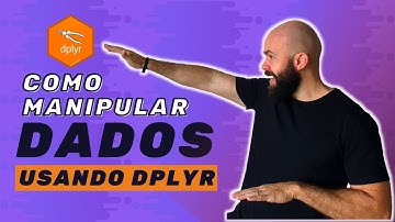 Como manipular dados com o dplyr |Tutorial completo