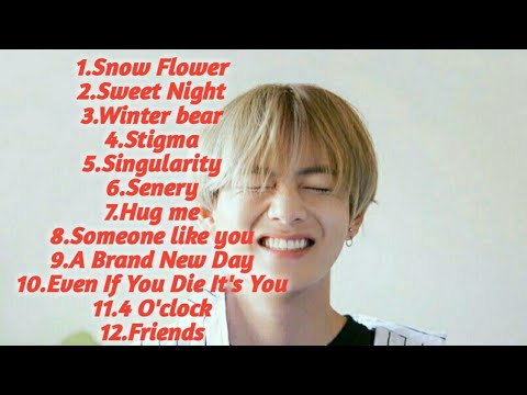 Kim Taehyung V Solo Playlist 2021