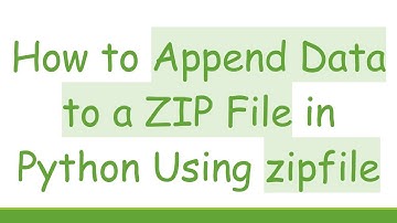 How to Append Data to a ZIP File in Python Using zipfile