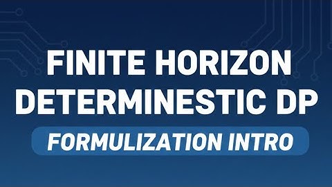Finite horizon deterministic dynamic programming Formulation