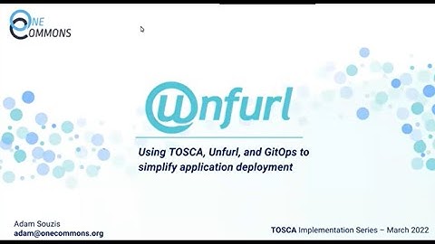 Using TOSCA, Unfurl, and GitOps to simplify application deployment
