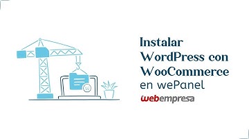 Cómo instalar WordPress con WooCommerce en wePanel