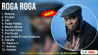 Roga Roga 2022 Chanson Tendances ~ Album Complet ~ Bokoko, Kindoki, 242, Patati Patata