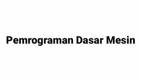 Pemrograman Dasar Mesin || Biner || Assembler || Bahasa Tingkat tinggi