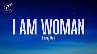 Emmy Meli - I am Woman (Lyrics)