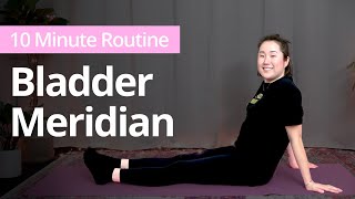 BLADDER MERIDIAN Exercises | 10 Minute Daily Routines
