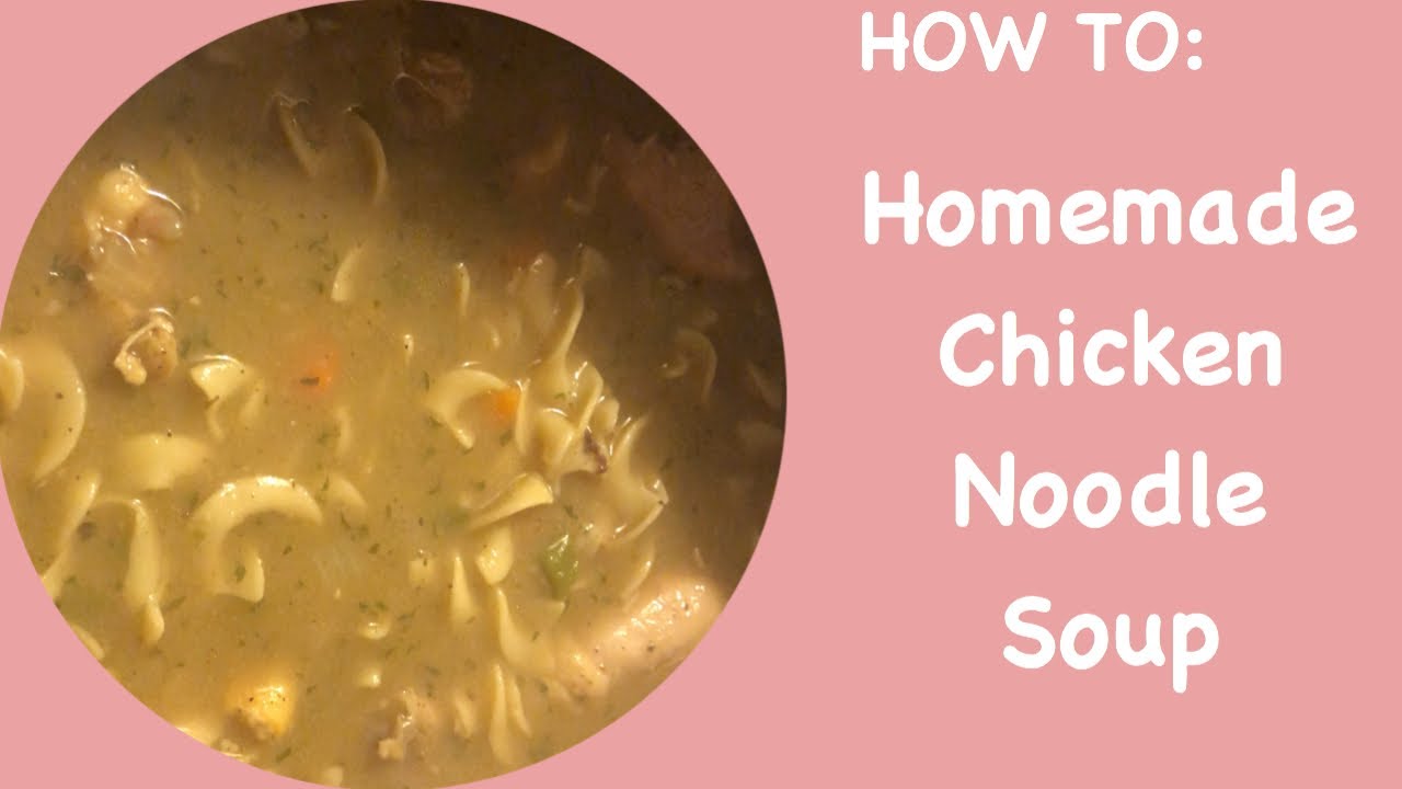 How to Make Chicken Noodle Soup | Cook With Me | Homemade Chicken