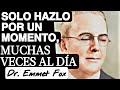 Emmet Fox - LA ORACIÓN QUE SI FUNCIONA