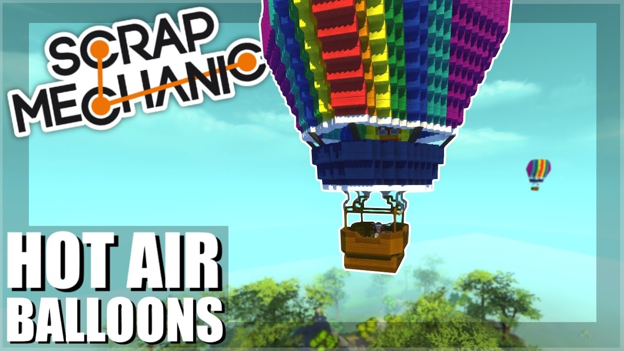 Scrap Mechanic - HOT AIR BALLOON RACING! (Suggested Creations! Episode 29)