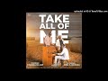 Chanda Na Kay ft. Abel Chungu – Take All Of Me