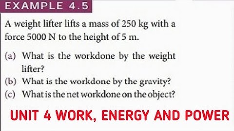 Example 4.5 | Weight lifter problem | Unit 4 Work, Energy and Power | 11 Physics Samacheer kalvi.