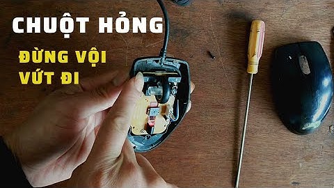 sửa chuột máy tính bị liệt nút bấm. cực đơn giản