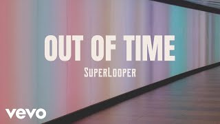 SuperLooper - Out of Time