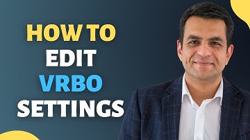 VRBO Listing Tips | How to Edit VRBO Listing Settings Easily