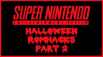 Super Nintendo Halloween ROMhacks, Part 2 - SNESdrunk