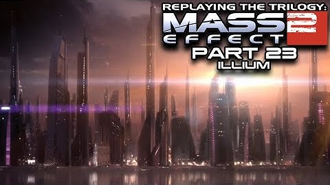 Mass Effect 2 (Part 23) - Illium (Retro Game Playthrough)