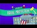 Equal Protection: Crash Course Government and Politics #29