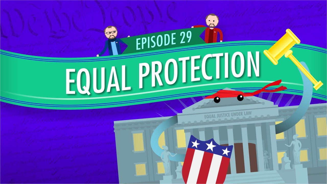 ⁣Equal Protection: Crash Course Government and Politics #29