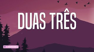 Guilherme & Benuto - Duas Três (Lyrics)