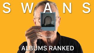 Swans Albums Ranked (including The Beggar)