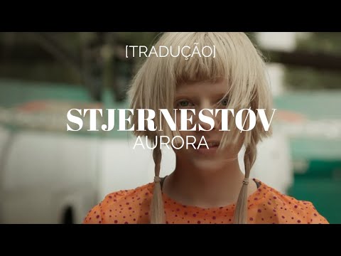 AURORA - Stjernestøv (TRADUÇÃO) - Ouvir Música