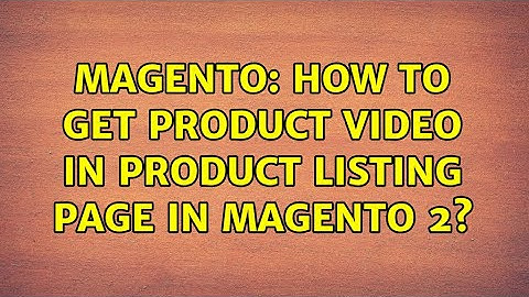Magento: How to get product video in product listing page in magento 2?