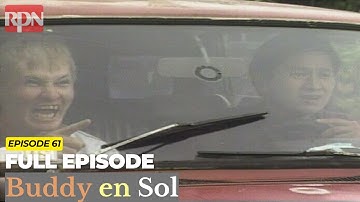 Buddy en Sol Full Episode 61 | Eric Quizon, Redford White, Meryll Soriano