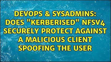 Does "Kerberised" NFSv4 securely protect against a malicious client spoofing the user