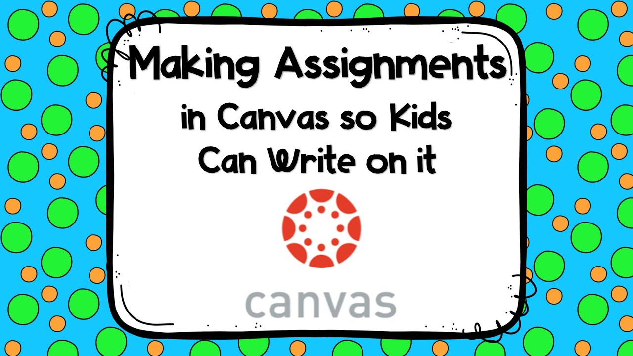 assignment using canvas