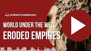 Eroded Empires Official OST: Track 2 - World Under the Well