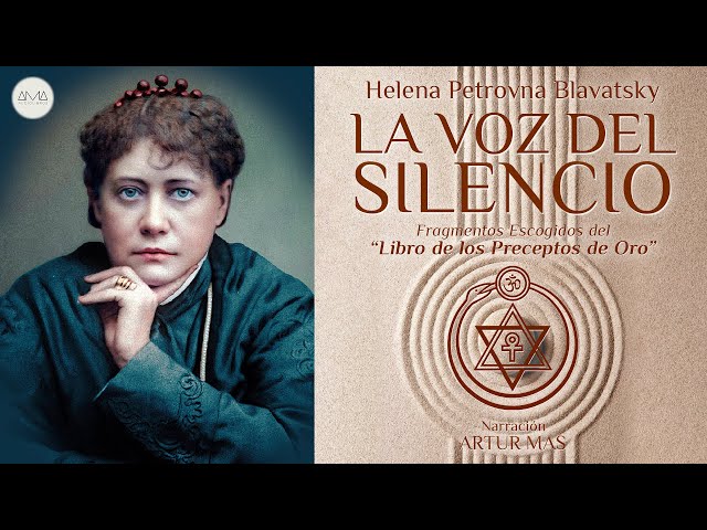 Helena Petrovna Blavatsky - La Voz del Silencio (Audiolibro Completo en Español) [Voz Real Humana] class=