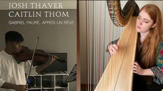 Josh Thaver & Caitlin Thom: Gabriel Fauré, Après un Rêve