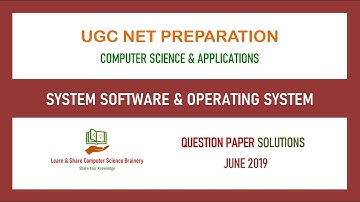 June 2019 - Unit 5 - System Software and Operating System - UGC NET Computer Science Solutions