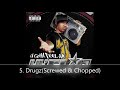 U Gotta Feel Me Disc 2 Lil Flip 5 Drugz Screwed Chopped mp3
