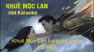 Khuê Mộc Lan -- karaoke remix - Hương Ly ft Jombie (by: nbt karaoke)