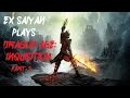 Ex saiyan plays dragon age inquistion  5