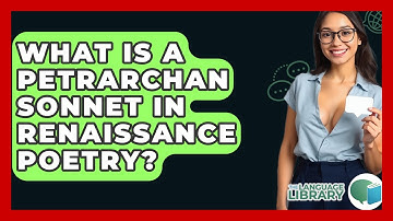 What Is A Petrarchan Sonnet In Renaissance Poetry? - The Language Library