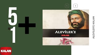 5+1 - Sultan Suyu [Aleviler'e Kalan © 2014 Kalan Müzik] Resimi