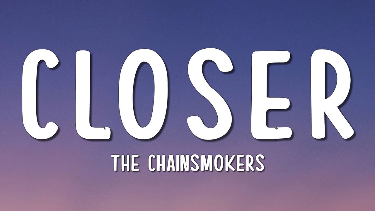 The Chainsmokers - Closer (Lyrics) ft. Halsey