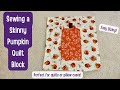 How to Sew a Pumpkin Quilt Block | Easy Fall Quilting Tutorial