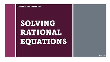 Solving Rational Equations - Grade 11 - General Mathematics