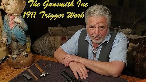 1911 Trigger Work For a Smooth, Crisp 3.5# Trigger Pull With Nelson Ford The Gunsmith Inc.