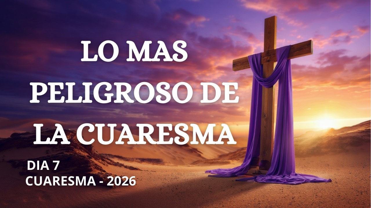 Cuaresma Día 7🙏Oración y Reflexión Si Estás Tentado a Rendirte, Reza Esta Oración✝️No Vuelvas Atrás